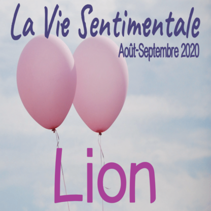 Lion Vie Sentimentale Août Septembre 2020