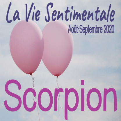 Scorpion Vie Sentimentale Août Septembre 2020